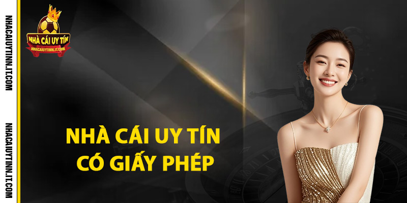 Giới Thiệu Nhà Cái Uy Tín Đảm Bảo An Toàn Cá Cược Online 2 Giới thiệu nhà cái uy tín có giấy phép