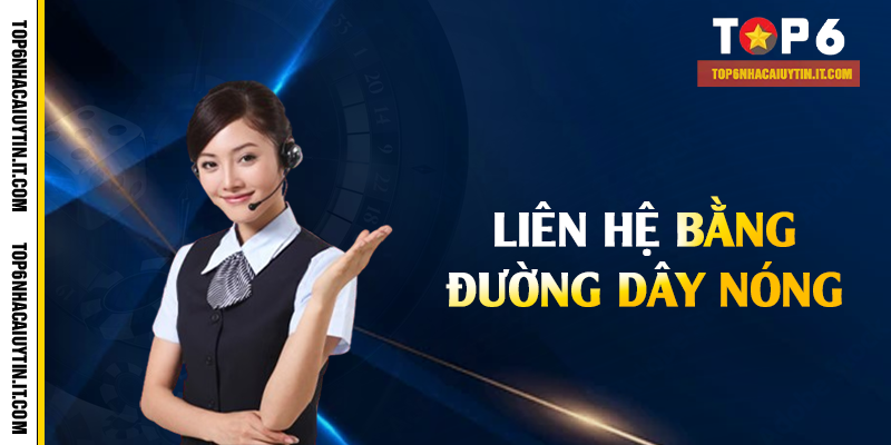 Liên hệ bằng đường dây nóng